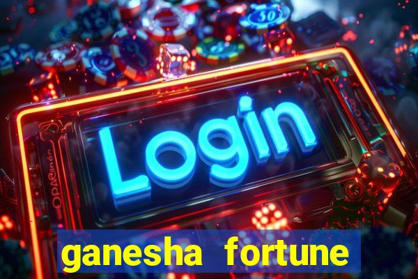 ganesha fortune minutos pagantes